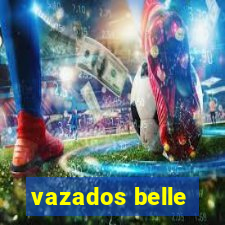 vazados belle